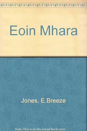 eoin mhara 1st edition edward breeze jones ,islwyn williams ,frank rennie 0861520092, 978-0861520091