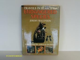 travels in search of endangered species 1st edition jeremy mallinson 0715393464, 978-0715393468