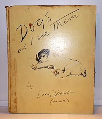 dogs as i see them 1st edition lucy dawson ,ann patchett 0062412884, 978-0062412881