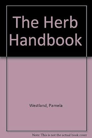 the herb handbook 1st edition pamela westland 1850762708, 978-1850762706