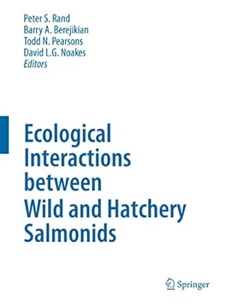 ecological interactions between wild and hatchery salmonids 1st edition peter s rand ,barry a berejikian
