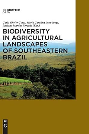biodiversity in agricultural landscapes of southeastern brazil 1st edition carla gheler costa ,maria carolina
