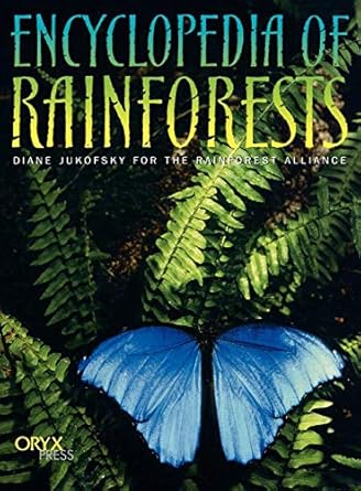 encyclopedia of rainforests 1st edition diane jukofsky 1573562599, 978-1573562591