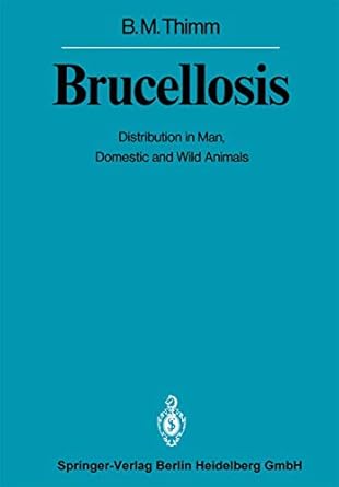 brucellosis distribution in man domestic and wild animals 1st edition bernhard m thimm ,j a hellen ,j f