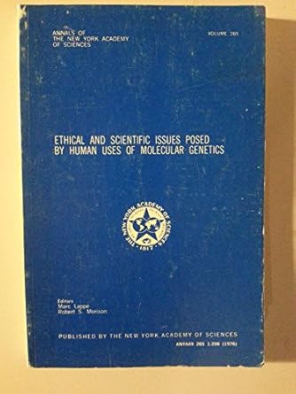 ethical and scientific issues posed by human uses of molecular genetics papers 1st edition lappu marc robert