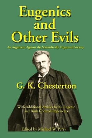 eugenics and other evils 1st edition g k chesterton ,michael w perry 1587420066, 978-1587420061