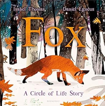 fox a circle of life story 1st edition isabel thomas 1526600773, 978-1526600776