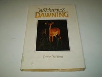 wilderness dawning 1st edition peter pickford 185368001x, 978-1853680014
