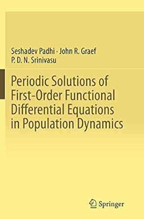 periodic solutions of first order functional differential equations in population dynamics 1st edition