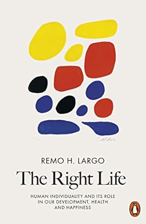 right life 1st edition remo h largo 014198533x, 978-0141985336