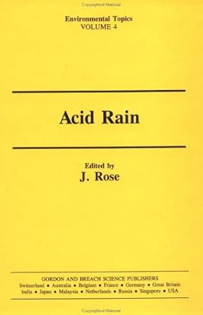 acid rain current situation and remedies 1st edition j rose 2881248500, 978-2881248504