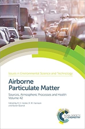airborne particulate matter sources atmospheric processes and health 1st edition r m harrison ,r e hester