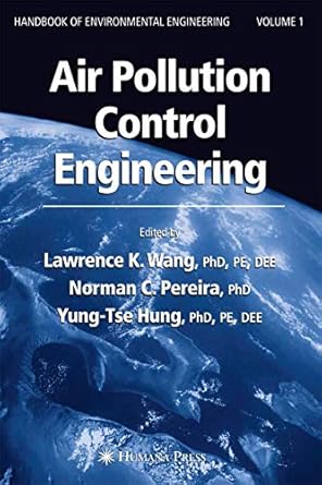 air pollution control engineering 1st edition lawrence k wang ,norman c pereira ,yung tse hung 1588291618,