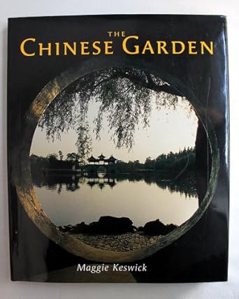 the chinese garden history art and architecture 1st edition maggie keswick ,alison hardie ,charles jencks