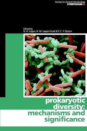 prokaryotic diversity mechanisms and significance 1st edition n a logan ,h m lappin scott ,p c f oyston