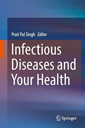 infectious diseases and your health 1st edition prati pal singh 9811315760, 978-9811315763