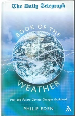 the daily telegraph book of the weather 1st edition philip eden 0826461972, 978-0826461971
