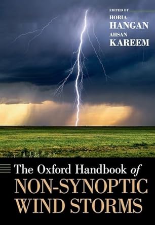 the oxford handbook of non synoptic wind storms 1st edition horia hangan ,ahsan kareem 0190670258,