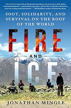 fire and ice soot solidarity and survival on the roof of the world soot solidarity and survival on the roof