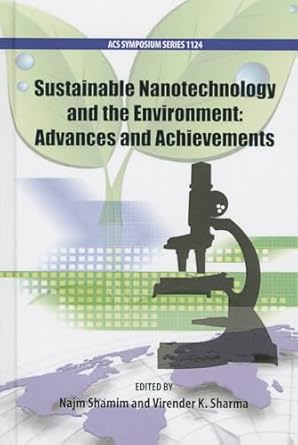 sustainable nanotechnology and the environment advances and achievements 1st edition najm shamim ,virender k
