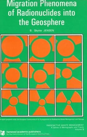 migration phenomena of radionuclides into the geosphere a critical review of available information 005 1st