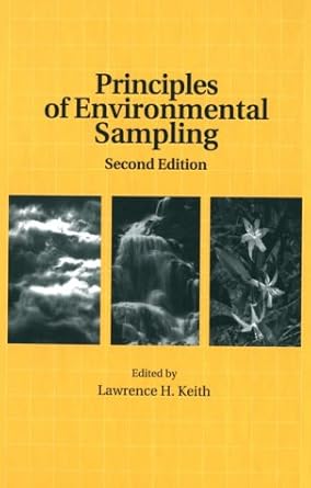 principles of environmental sampling 1st edition lawrence h keith 0841231524, 978-0841231528
