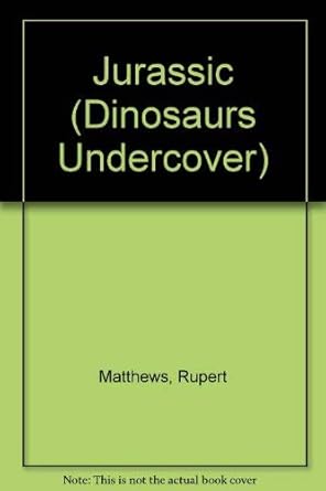 dinosaurs undercover jurassic dinosaurs 1st edition rupert matthews 141030485x, 978-1410304858