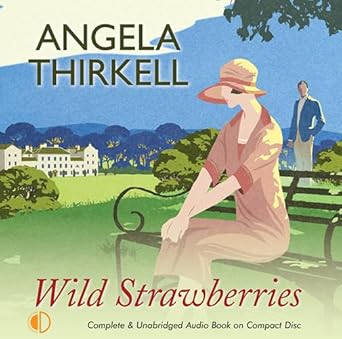 wild strawberries 1st edition angela thirkell ,hilary neville 1407955810, 978-1407955810