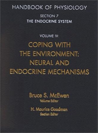 handbook of physiology section 7 the endocrine system vol iv coping with the environment neural and endocrine