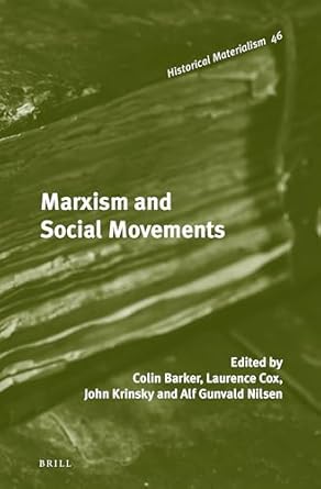 marxism and social movements 1st edition colin barker ,laurence cox ,john krinsky ,alf gunvald 9004211756,