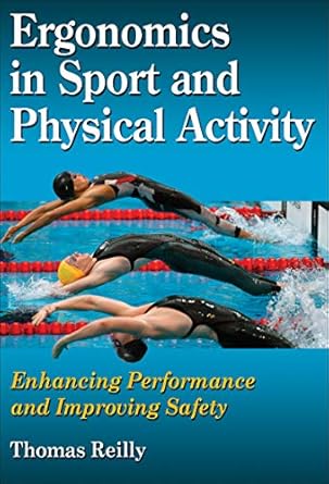 ergonomics in sport and physical activity enhancing performance and improving safety 1st edition thomas