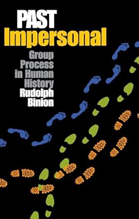 past impersonal group process in human history 1st edition rudolph binion 0875803458, 978-0875803456