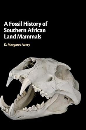 a fossil history of southern african land mammals 1st edition d margaret avery 1108480888, 978-1108480888