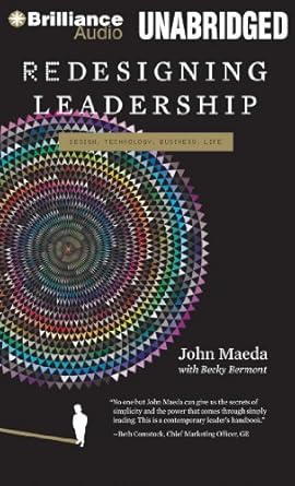 redesigning leadership 1st edition john maeda ,nick podehl ,kate rudd ,becky bermont 1455864285,