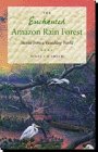the enchanted amazon rain forest stories from a vanishing world 1st edition nigel j h smith 0813013771,