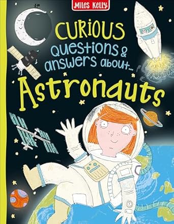 curious questions and answers about astronauts 1st edition sue becklake 1789890748, 978-1789890747