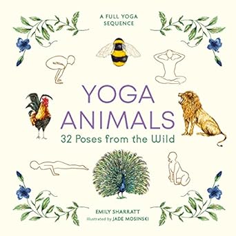 yoga animals 32 poses from the wild 1st edition emily sharratt ,jade mosinski 1912785498, 978-1912785490