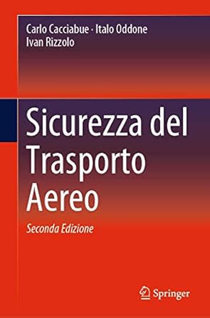 sicurezza del trasporto aereo 1st edition carlo cacciabue ,italo oddone ,ivan rizzolo 8847039886,