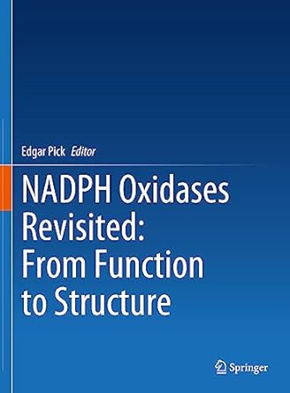 nadph oxidases revisited from function to structure 1st edition edgar pick 303123751x, 978-3031237515