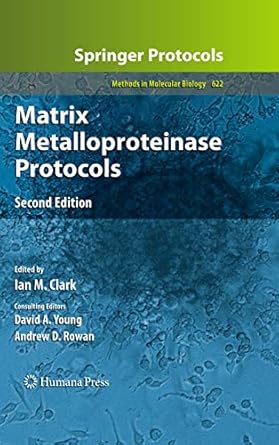 matrix metalloproteinase protocols 1st edition david a young ,andrew d rowan ,ian m clark 1603272984,