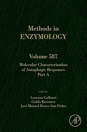 molecular characterization of autophagic responses part a 1st edition lorenzo galluzzi ,guido kroemer ,jose