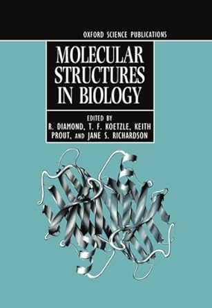 molecular structures in biology 1st edition r diamond ,t f koetzle ,c k prout ,jane richardson 0198547714,