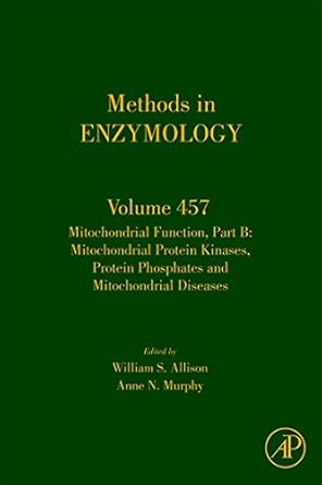 mitochondrial function part b mitochondrial protein kinases protein phosphatases and mitochondrial diseases
