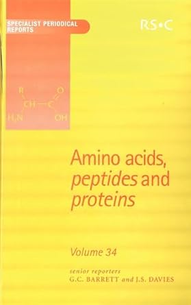 amino acids peptides and proteins volume 34 1st edition j s davies ,g c barrett ,don t elmore ,avril higton