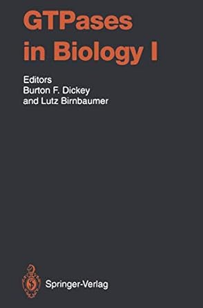 gtpases in biology i 1st edition klaus aktories ,d l altschuler ,m w anderson ,c barlowe ,e bergmann ,j bian