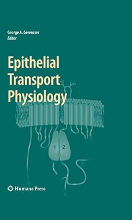 epithelial transport physiology 1st edition george a gerencser 1603272283, 978-1603272285