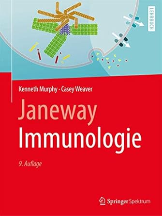 janeway immunologie 1st edition kenneth murphy ,casey weaver ,lothar seidler 3662560038, 978-3662560037