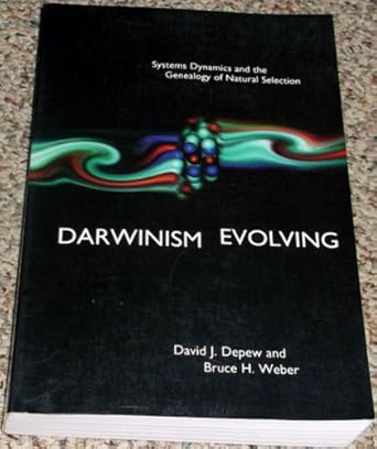 darwinism evolving systems dynamics and the genealogy of natural selection 1st edition david j depew ,bruce h