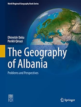 the geography of albania problems and perspectives 1st edition dhimit r doka ,perikli qiriazi 3030855503,