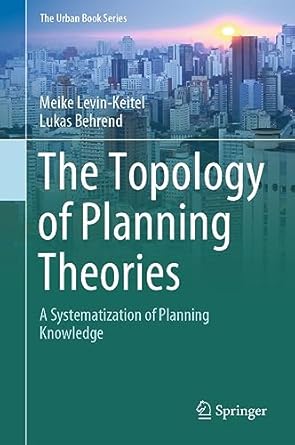 the topology of planning theories a systematization of planning knowledge 1st edition meike levin keitel